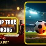 Kèo Chấp Trực Tiếp OK365 Hướng Dẫn Đọc Diễn Biến Nhanh