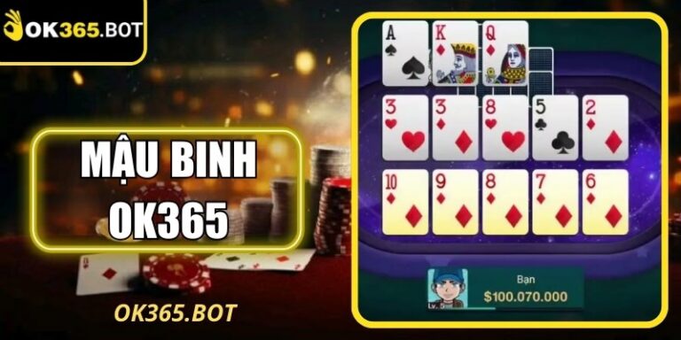 Mậu Binh Ok365 - Trò Chơi Đòi Hỏi Tư Duy Và Chiến Thuật