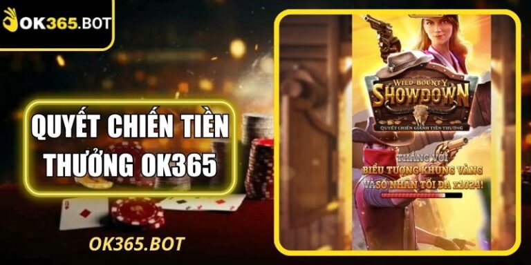 Quyết Chiến Tiền Thưởng OK365 – Cơ Chế Cạnh Tranh Hấp Dẫn