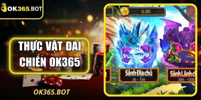 Thực Vật Đại Chiến OK365 Thế Giới Sinh Vật Sinh Động